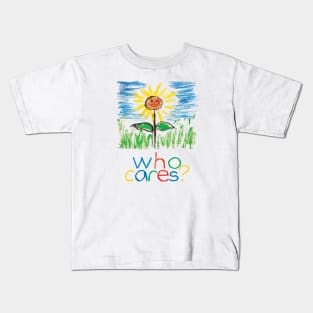 Who Cares? Kids T-Shirt